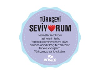 Erişim Müşteri Hizmetleri'nden ”Türkçeyi  Seviyorum” Kampanyası